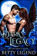 Dark Legacy by Betty Legend