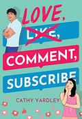 Love, Comment, Subscribe (Ponto Beach Reunion #1) by Cathy Yardley