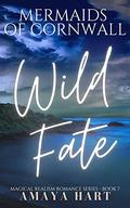 Wild Fate (Mermaids of Cornwall Series - #7) by Amaya Hart