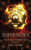 Supernova (The Portal Connection #2) by Jade Thorn