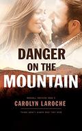 Danger on the Mountain (Marshall Brothers #3) by Carolyn LaRoche