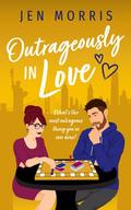 Outrageously in Love (Love in the City #3) by Jen Morris