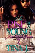 The Rise of a Young, New York Hitta 2 by Tina J