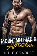 Mountain Man's Attraction by Julie Scarlet