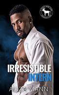 Irresistible Intern (Cocky Hero Club) by Aliza Mann
