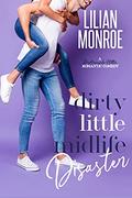 Dirty Little Midlife Disaster by Lilian Monroe