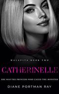 Catherinelle (MALAVITA #2) by Diane Portman-Ray