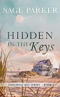 Hidden in the Keys  (Longboat Key Book 5)  (Longboat Key Island) by Sage Parker