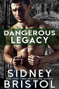Dangerous Legacy (Aegis Group #10) by Sidney Bristol