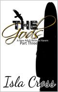 The Gods: Part Three: A New Adult Reverse Harem by Isla Cross