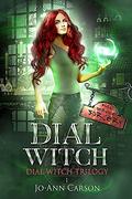 Dial Witch (Dial Witch Trilogy #1) by Jo-Ann Carson