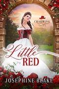 Little Red (Charming Tales #1) by Josephine Blake