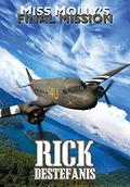 Miss Molly’s Final Mission: A Vietnam War Veteran Finds Love in the Jungles of Central America by Rick DeStefanis