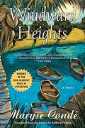Windward Heights by Maryse Condé, Richard Philcox