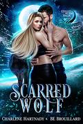 Scarred Wolf (Exiled by the Pack #1) by BE Brouillard