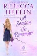 A Season to Remember (Seasons of Northridge #3) by Rebecca Heflin