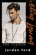 The Fighter (Barrett Boys #2) by Jordan Ford