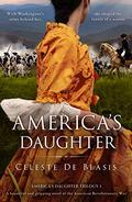 America's Daughter (America's Daughter Trilogy #1) by Celeste De Blasis