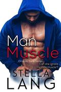 Man Muscle (Orlando Suns #4) by Stella Lang