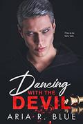 Dancing with the Devil: A Dark Mafia Romance (Kingdoms #3) by Aria R. Blue