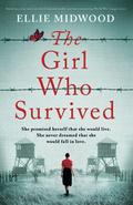 The Girl Who Survived by Ellie Midwood