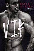 Vik (Shot Callers #2) by Belle Aurora