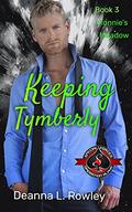 Keeping Tymberly (Ronnie’s Meadow #3) by Operaton Alpha