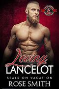 Loving Lancelot (SEALs on Vacation #7) by Rose Smith