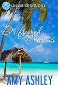 Driftwood Dreams (Cape Canaveral North #2) by Amy Ashley