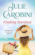 Finding Stardust (Hollywood by the Sea #2) by Julie Carobini