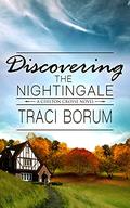 Discovering the Nightingale (Chilton Crosse #5) by Traci Borum