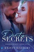 Dirty Secrets (Harbourview Casino #2) by Kristy Mallory