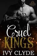 Cruel Kings (Amhurst Brothers Duet #1) by Ivy Clyde