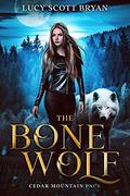 The Bone Wolf by Lucy Scott Bryan