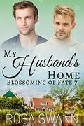 My Husband’s Home (Blossoming of Fate #7) by Rosa Swann