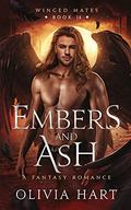 Embers and Ash (Winged Mates #2) by Olivia Hart