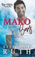 Mako Bay (Otago Waters #1) by Stephanie Ruth