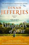 Daughters of War (Daughters of War #1) by Dinah Jefferies