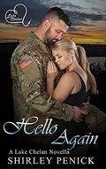 Hello Again: A military man romance (Lake Chelan #13) by Shirley Penick