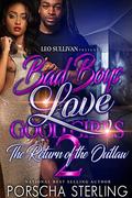 Bad Boys Love Good Girls 2: The Return of the Outlaw by Porscha Sterling
