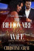 The Billionaire Mob Wife: Loving the Bad Boy by Christine Gray