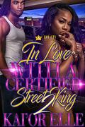 In Love With A Certified Street King 2 by Dejah Rice