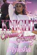 Knight In Chrome Armor 2: Blaize's Obsession by Myiesha