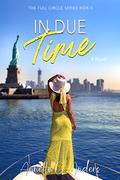 In Due Time (The Full Circle Series #2) by Annette G. Anders