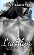 Lachlan (The MacGregors #3) by Elina Emerald