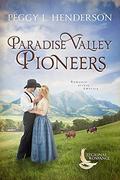 Paradise Valley Pioneers (Regional Romance #8) by Peggy L. Henderson