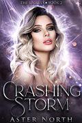 Crashing Storm (The Unruly #2) by Aster North