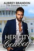 Her City Cowboy (Someday Series #1) by Aubrey Brandon