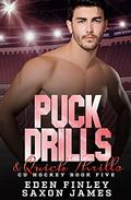Puck Drills & Quick Thrills by Eden Finley, Saxon James