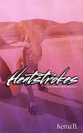 Heatstrokes: A Summer Fling Novella by Kema B.
